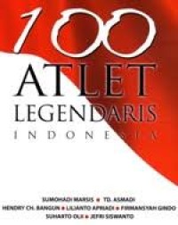 100 ATLET LEGENDARIS INDONESIA