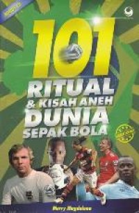 101 ritual & kisah aneh dunia sepak bola