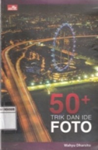 LIMA PULUH TRIK DAN IDE FOTO