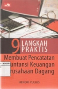 9 LANGKAH PRAKTIS MEMBUAT PENCATATAN AKUNTANSI KEUANGAN PERUSAHAAN DAGANG