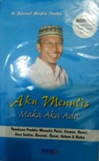 AKU MENULIS MAKA AKU ADA