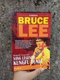 Bruce Lee: Belajar dari sukses hidup sang legenda dunia