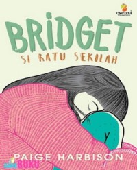 Bridget si ratu sekolah