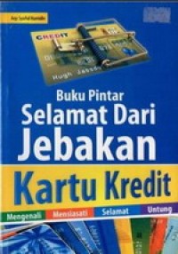 Buku pintar selamat dari jebakan kartu kredit