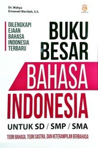 Buku besar bahasa Indonesia untuk SD/SMP/SMA