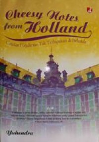 Cheesy Notes from Holland