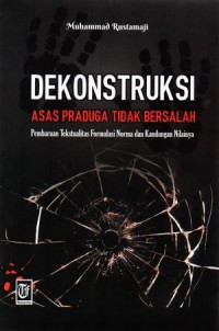 Dekonstruksi asas praduga tidak bersalah
