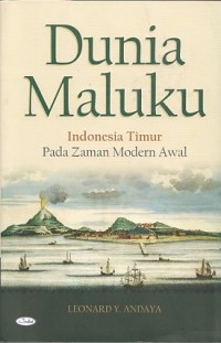 Dunia Maluku: Indonesia timur pada zaman modern awal