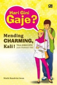 Hari gini Gaje? Mending Charming,kali!