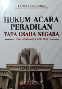 Hukum acara peradilan tata usaha negara: Transformasi & Refleksi