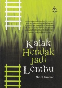 KATAK HENDAK JADI LEMBU
