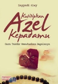 KUTITIPKAN AZEL KEPADAMU