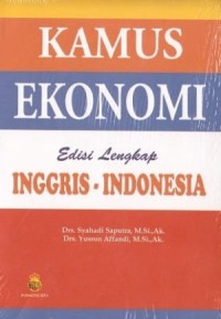 Kamus ekonomi edisi lengkap Inggris-Indonesia