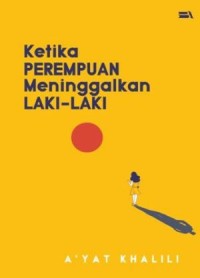 Ketika perempuan meninggalkan laki-laki