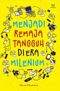 Menjadi remaja tangguh diera milenium