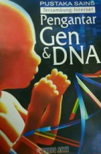 PENGANTAR GEN & DNA