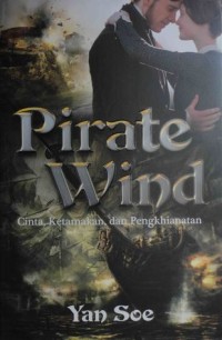 PIRATE WIND ; CINTA, KETAMAKAN, DAN PENGKHIANATAN.