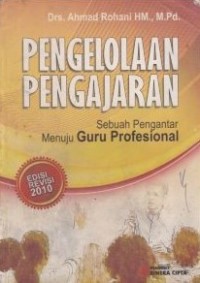 Pengelolaan pengajaraan: sebuah pengantar manjadi guru profesional
