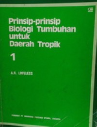 Prinsip-prinsip Biologi tumbuhan untuk daerah tropik 1