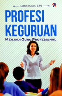 Profesi keguruan menjadi guru profesional