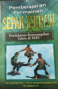 PEMBELAJARAN PERMAINAN  SEPAK TAKRAW: pendekatan ketrampilan taktis di SMU