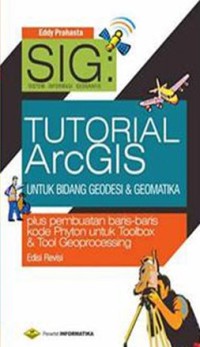 SIG: Tutorial ArcgisDestop untuk bidang geodesi dan geomatika