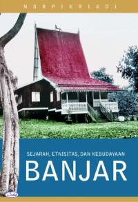 Sejarah, Etnisitas, dan kebudayaan Banjar