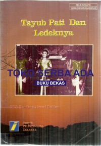 TAYUB PATI DAN LEDEKNYA