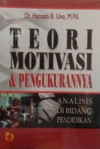 Teori motivasi & pengukurannya analisis di bidang pendidikan