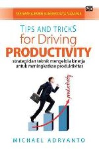 Tips and Tricks for Driving Productivity