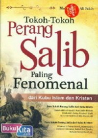 Tokoh-tokoh perang salib paling fenomenal dari kubu Islam dan Kristen