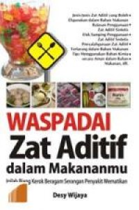 Waspadai Zat Aditif dalam Makananmu