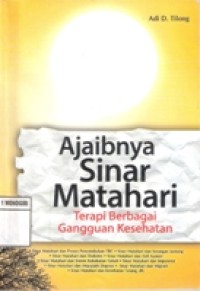 AJAIBNYA SINAR MATAHARI TERAPI BERBAGAI GANGGUAN KESEHATAN