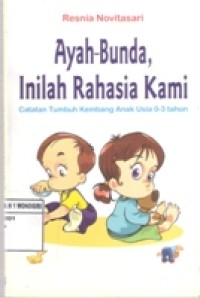 Ayah-Bunda, Inilah Rahasia Kami