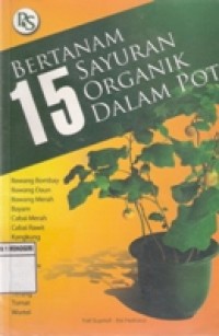 BERTANAM 15 SAYURAN ORGANIK DALAM POT