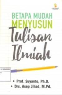 Betapa mudah menyusun tulisan Ilmiah
