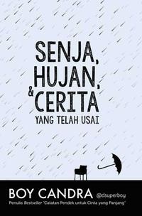 Senja, hujan & cerita yang telah usai