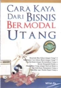 Cara kaya dari bisnis bermodal utang