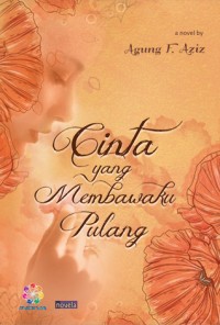 CINTA YANG MEMBAWAKU PULANG