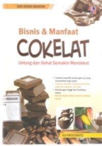 BISNIS DAN MANFAAT COKELAT  (untung dan sehat semakin Mendekat)