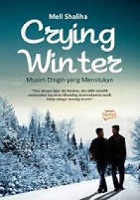 CRYING WINTER MUSIM DINGIN YANG MEMILUKAN