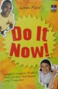 DO IT NOW!