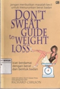 DON'T SWEAT GUIDE to WEIGHT LOSS