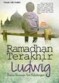 Ramadhan Terakhir  Ludwing
