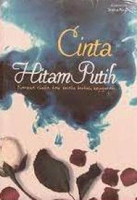 CINTA HITAM PUTIH KARENA CINTA BUTUH KEJUJURAN