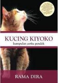 KUCING KIYOKO (KUMPULAN CERITA PENDEK )