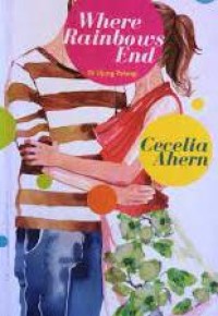 Where Rainbows end di ujung pelangi