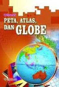 PETA, ATLAS DAN GLOBE