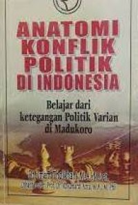 ANATOMI KONFLIK POLITIK DI INDONESIA