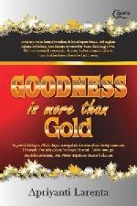 Goodness is more than Gold